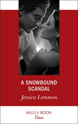 A Snowbound Scandal - Jessica  Lemmon