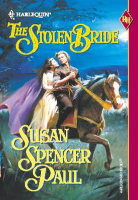 The Stolen Bride - Susan Paul Spencer
