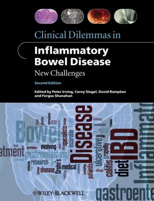 Clinical Dilemmas in Inflammatory Bowel Disease. New Challenges - Fergus  Shanahan