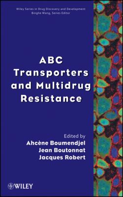 ABC Transporters and Multidrug Resistance - Jacques  Robert