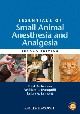 Essentials of Small Animal Anesthesia and Analgesia - Kurt Grimm A.
