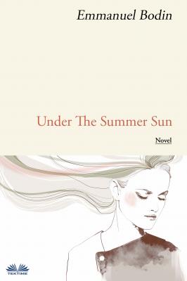 Under The Summer Sun - Emmanuel Bodin