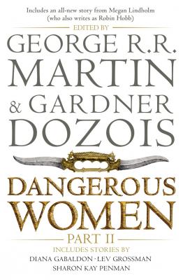 Dangerous Women. Part II - Джордж Р. Р. Мартин
