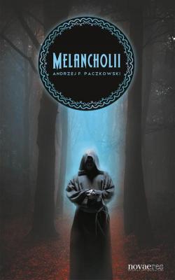 Melancholii - Andrzej F. Paczkowski