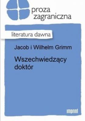 Wszechwiedzący doktór - Wilhelm  Grimm