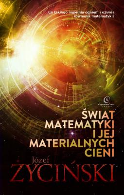 Świat matematyki i jej materialnych cieni - Jozef  Zycinski