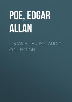 Edgar Allan Poe Audio Collection - Эдгар Аллан По