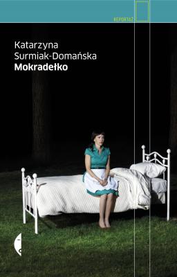 Mokradełko - Katarzyna Surmiak-Domańska