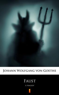 Faust - Иоганн Вольфганг фон Гёте