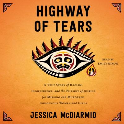 Highway of Tears - Jessica McDiarmid