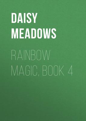 Rainbow Magic, Book 4 - Дейзи Медоус