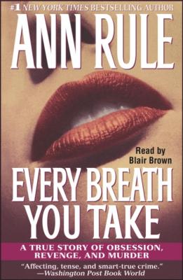 Every Breath You Take - Ann  Rule