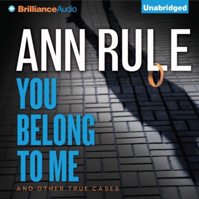 You Belong to Me - Ann  Rule