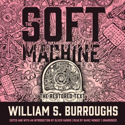 Soft Machine - William S. Burroughs
