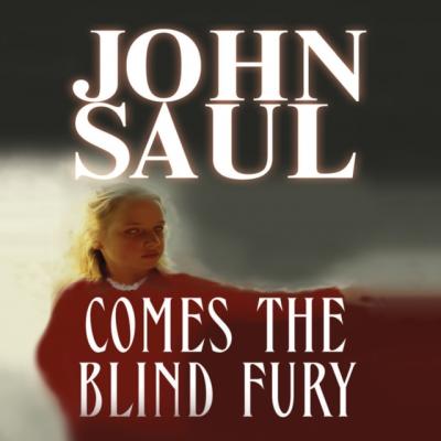 Comes the Blind Fury - John  Saul