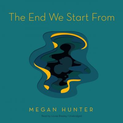 End We Start From - Megan Hunter