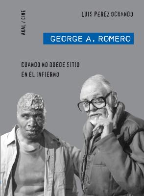 George A. Romero -  Luis PÃ©rez Ochando