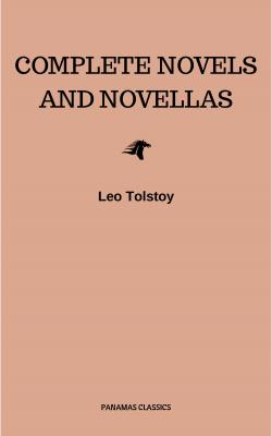 Complete Novels and Novellas - Leo Tolstoy