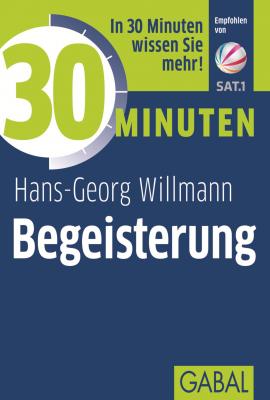 30 Minuten Begeisterung - Hans-Georg  Willmann
