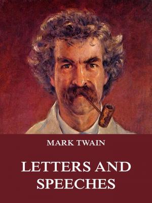 Mark Twain's Letters & Speeches - Марк Твен