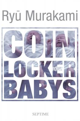 Coin Locker Babys - Ryu  Murakami