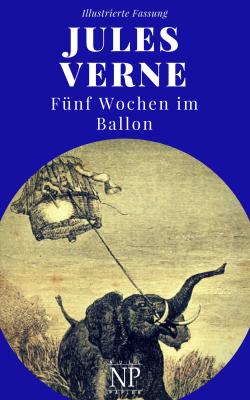 Fünf Wochen im Ballon - Жюль Верн