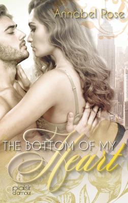 The Bottom of my Heart - Annabel  Rose