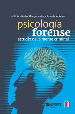 Psicología forense - José Amar Amar