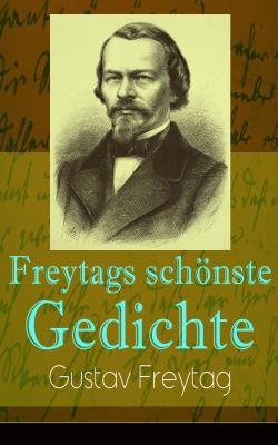 Freytags schönste Gedichte - Gustav Freytag