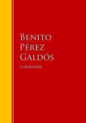 La desheredada - Benito Pérez Galdós