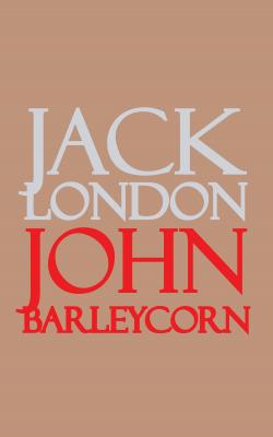 John Barleycorn - Джек Лондон