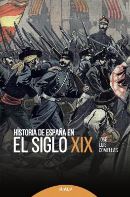 Historia de España en el siglo XIX -  José Luis Comellas García-Lera 