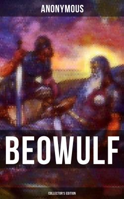 BEOWULF (Collector's Edition) - Anonymous