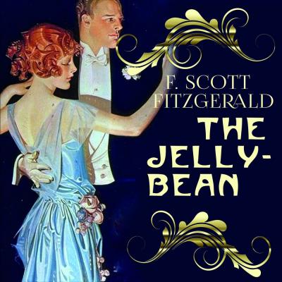 The Jelly-Bean - Фрэнсис Скотт Фицджеральд