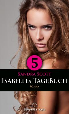 Isabelles TageBuch - Teil 5 | Roman - Sandra Scott