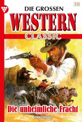 Die großen Western Classic 38 – Western - Frank Callahan