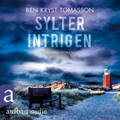 Sylter Intrigen - Kari Blom ermittelt undercover, Band 2 (Ungekürzt) - Ben Kryst Tomasson