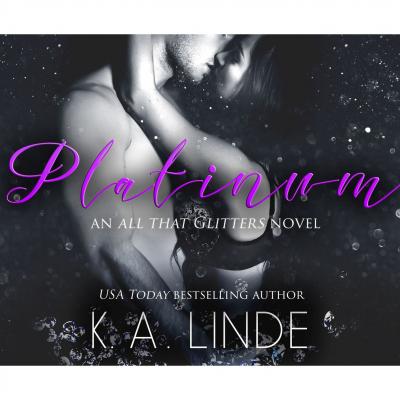 Platinum - All That Glitters 4 (Unabridged) - K. A. Linde
