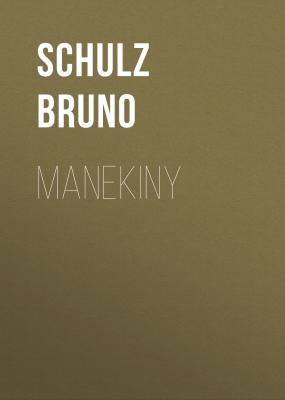 Manekiny - Bruno  Schulz