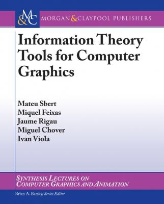 Information Theory Tools for Computer Graphics - Mateu Sbert