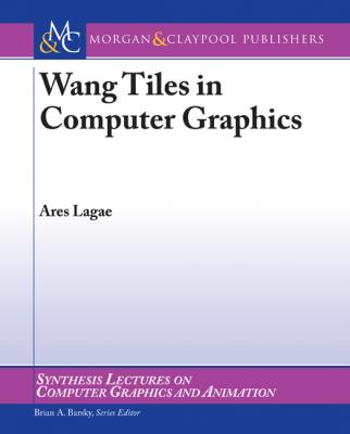 Wang Tiles in Computer Graphics - Ares Lagae