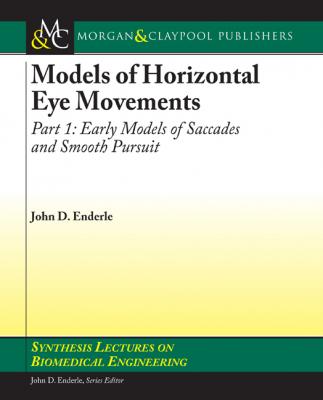 Models of Horizontal Eye Movements, Part I - John  Enderle