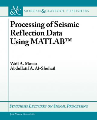 Processing of Seismic Reflection Data Using MATLAB - Wail Mousa A.