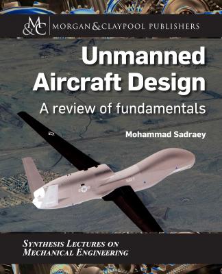 Unmanned Aircraft Design - Mohammad Sadraey H.