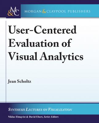 User-Centered Evaluation of Visual Analytics - Jean Scholtz