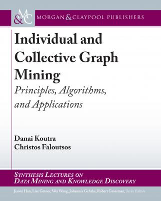 Individual and Collective Graph Mining - Christos Faloutsos