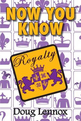 Now You Know Royalty - Doug Lennox