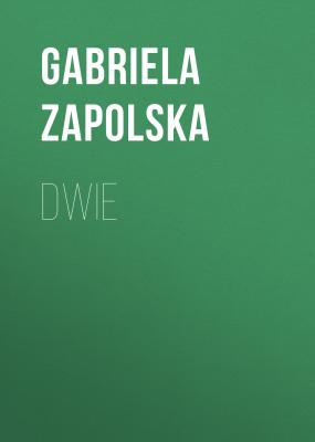 Dwie - Gabriela Zapolska