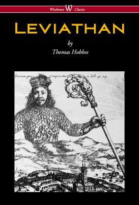 Leviathan (Wisehouse Classics - The Original Authoritative Edition) - Thomas Hobbes