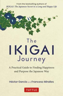 The Ikigai Journey - Francesc Miralles